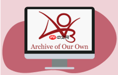 ao3中文官网链接指引 ao3中文版快速访问入口